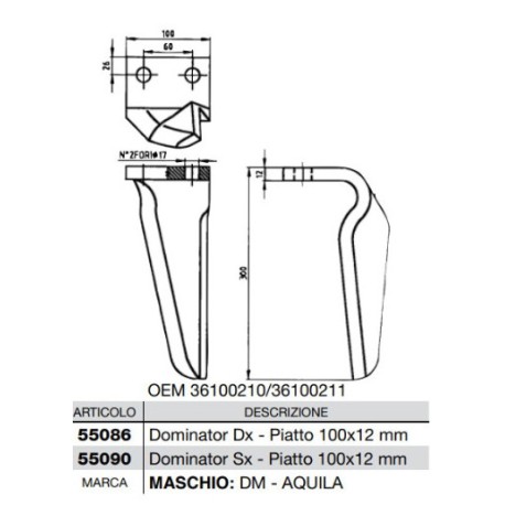 Dente per erpici rotativi - Dominator  Lato Destro  Piatto 100x12